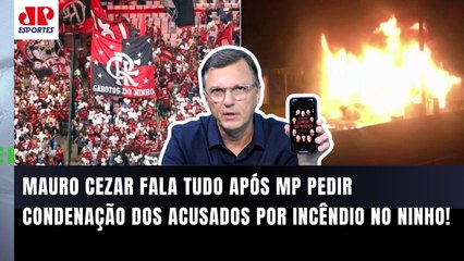 "NÃO ESTAMOS FALANDO DE DINHEIRO! E SIM DE JUSTIÇA! E agora..." Mauro Cezar | Incêndio no Ninho