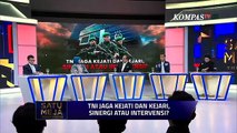 TNI Jaga Kejaksaan, Bagaimana Independensi Penegakan Hukum? | Satu Meja