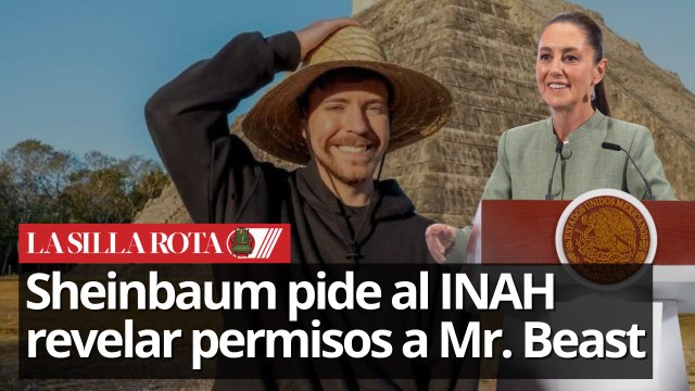 Polémica por grabación de Mr. Beast en ruinas mayas: Sheinbaum pide cuentas al INAH