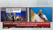 ¿Reunión de Abinader ayudara a dar solución a migración haitiana? | El Show del Mediodía