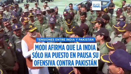 Modi afirma que la India sólo ha puesto en pausa su ofensiva mientras se mantiene el alto el fuego con Pakistán