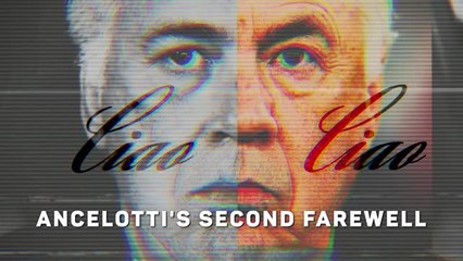 Ciao Ciao! Ancelotti's second Madrid farewell