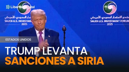 Trump levanta sanciones a Siria: "Es su oportunidad de ser grandes"
