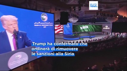 Medio Oriente, Trump a Riad: rimuoveremo le sanzioni alla Siria