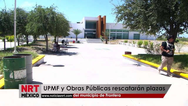 UPMF y Obras Públicas rescatarán plazas del municipio de Frontera