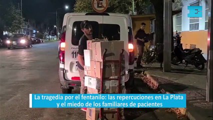 La tragedia por el fentanilo: las repercuciones en La Plata y el miedo de los familiares de pacientes