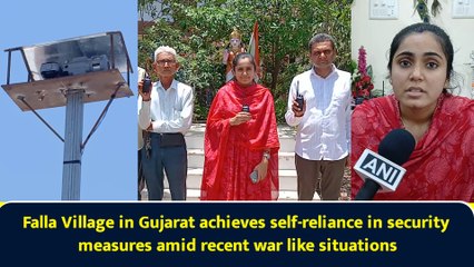 Falla Village in Gujarat achieves self-reliance in security measures amid recent war like situations