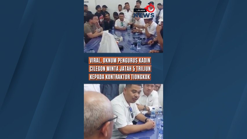 Viral, Oknum Pengurus Kadin Cilegon Minta Jatah 5 Triliun Kepada Kontraktor Tiongkok