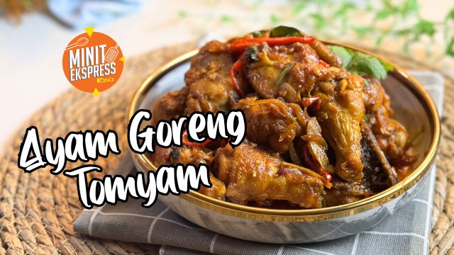 AYAM GORENG TOMYAM Pedas, Masam, Manis Semua Cukup Rasa!