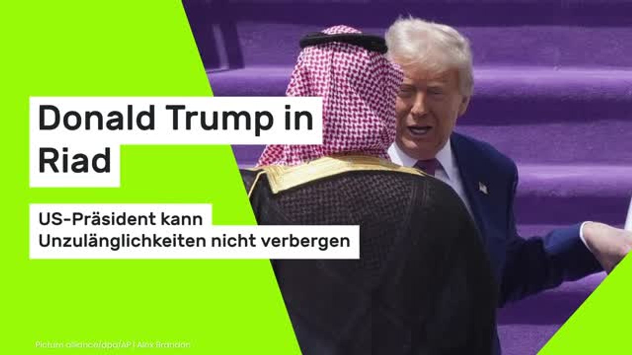 Donald Trump in Riad: US-Präsident kann Unzulänglichkeiten nicht verbergen