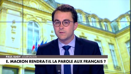 L'édito de Paul Sugy : «Emmanuel Macron rendra-t-il la parole aux Français ?»