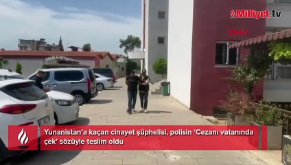 Polisin ‘Cezanı vatanında çek’ sözüyle teslim oldu! Atina'dan uçakla geldi, gözaltına alındı