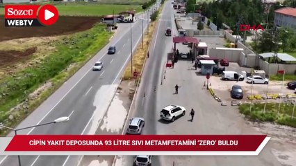 Cipin yakıt deposunda 93 litre sıvı metamfetamini ‘Zero’ buldu
