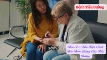 Chia Sẽ 5 Dấu Hiệu Cảnh Báo Biến Chứng Của Tiểu Đường