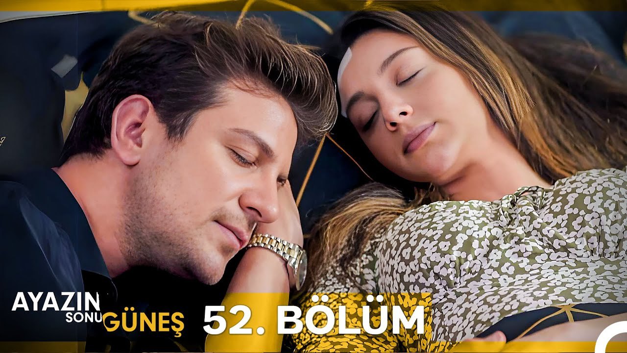 Ayazın Sonu Güneş 52. Bölüm