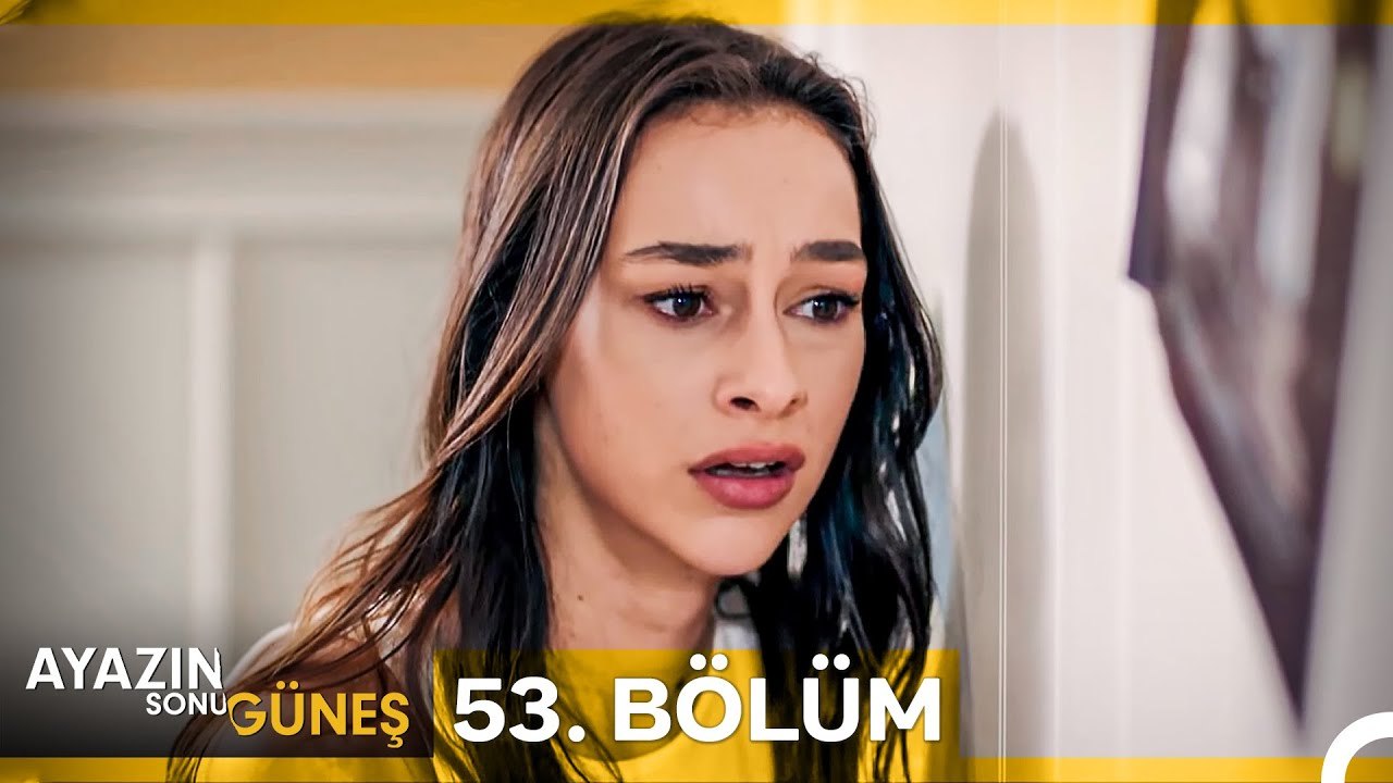Ayazın Sonu Güneş 53. Bölüm
