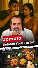 Zomato Defines Your Taste! || Acharya Prashant