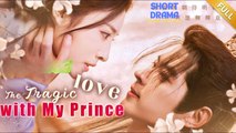The Tragic Love With My Prince #shortfilms - FlickFrame