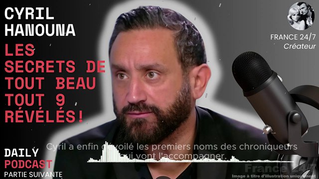 Cyril Hanouna Les secrets de Tout beau tout 9 révélés !