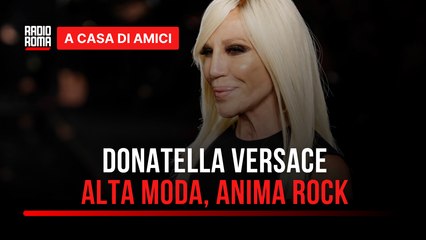 Donatella Versace: alta moda, anima rock