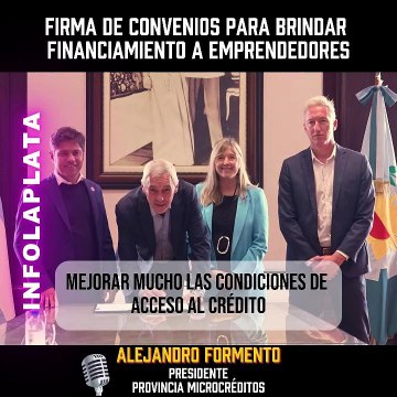 MICROCRÉDITOS PROVINCIA : El Gobierno bonaerense firmó convenios con Intendentes para brindar financiamiento a emprendedores