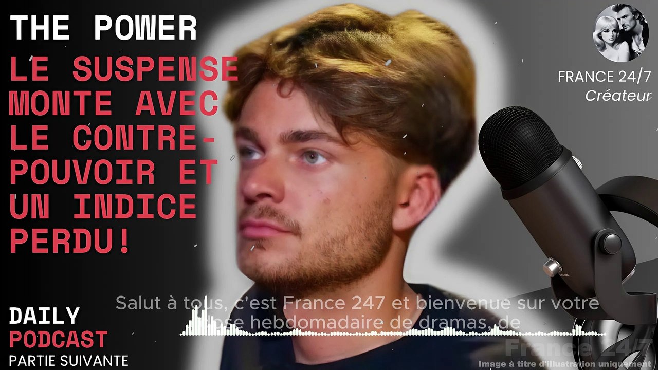 The Power  Le suspense monte avec le contre-pouvoir et un indice perdu !
