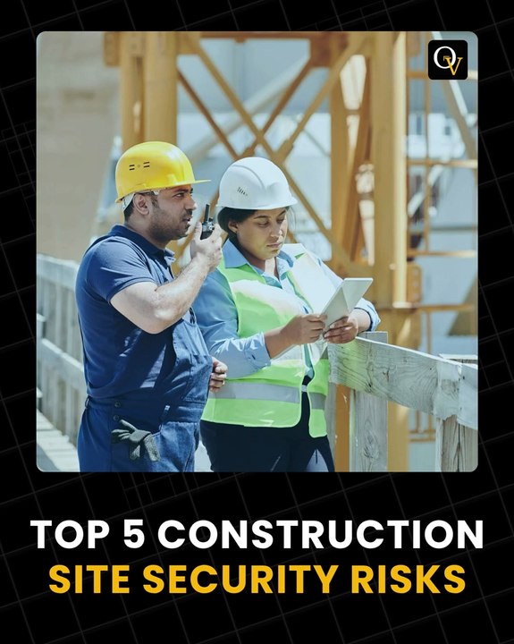 Top 5 Construction Site Security Risks