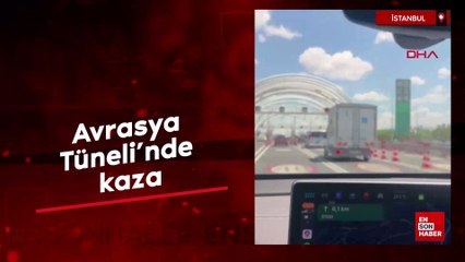 Avrasya Tüneli'nde kaza