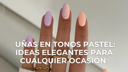 Uñas en tonos pastel: ideas elegantes para cualquier ocasión