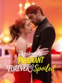 Accidentally Pregnant, Forever Spoiled