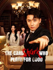 The Card Shark Who Plays For Good - Full Movie