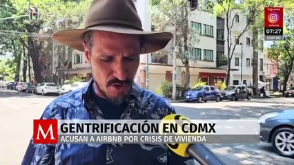 Gentrificación continua en CDMX pese a ley de regulación de Airbnb