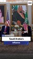 Saudi Arabia’s influence