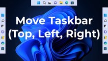 How do I move the taskbar in Windows 11 top, left or right side