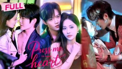 [MULTI SUB] Press Me To Your Heart【Full】Your ex becomes family, and still wants you back -Drama Zone