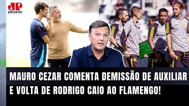 É ISSO! Essa DEMISSÃO no Flamengo foi... Mauro Cezar COMENTA SAÍDA de auxiliar e volta de R. Caio!