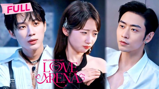 [MULTI SUB] Welcome to My Love Arena【Full】Dating 4 men at once One wrong move, they’ll turn on her