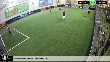 Faute de Erevan B - T Es Pas Pret Fc