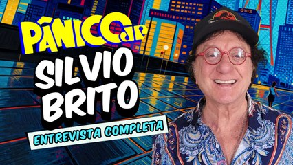 SILVIO BRITO DE VOLTA EM PÂNICO PRA CONTAR MELHORES HISTÓRIAS E CURIOSIDADES DA CARREIRA; NA ÍNTEGRA