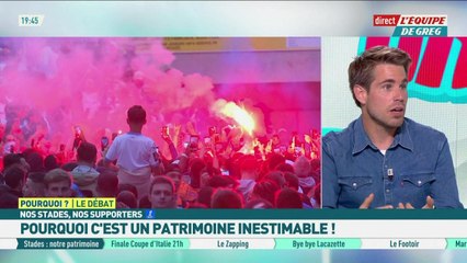 Stades + supporters : Pourquoi c’est un patrimoine inestimable ! - L'Équipe de Greg - extrait