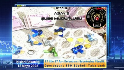 17 İlde 17 Ayrı Dolandırıcı Şebekesine Yönelik Operasyon; 160 Şüpheli Yakalandı
