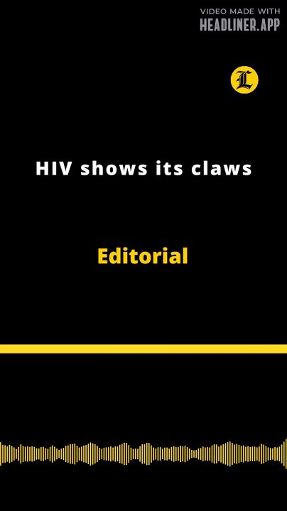 Editorial | HIV shows its claws