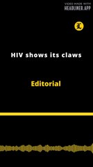 Editorial | HIV shows its claws