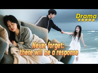[FULL Cdrama💖]Never forget: there will be a response -#drama #lovestory #SweetRomance #romance #full