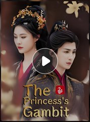 THE PRINCESS'S GAMBIT- Drama FULL MOVIES ENGLISH SUB