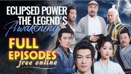 Eclipsed Power The Legend's Awakening Full Episode