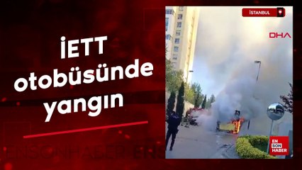 İstanbul'da İETT otobüsünde yangın