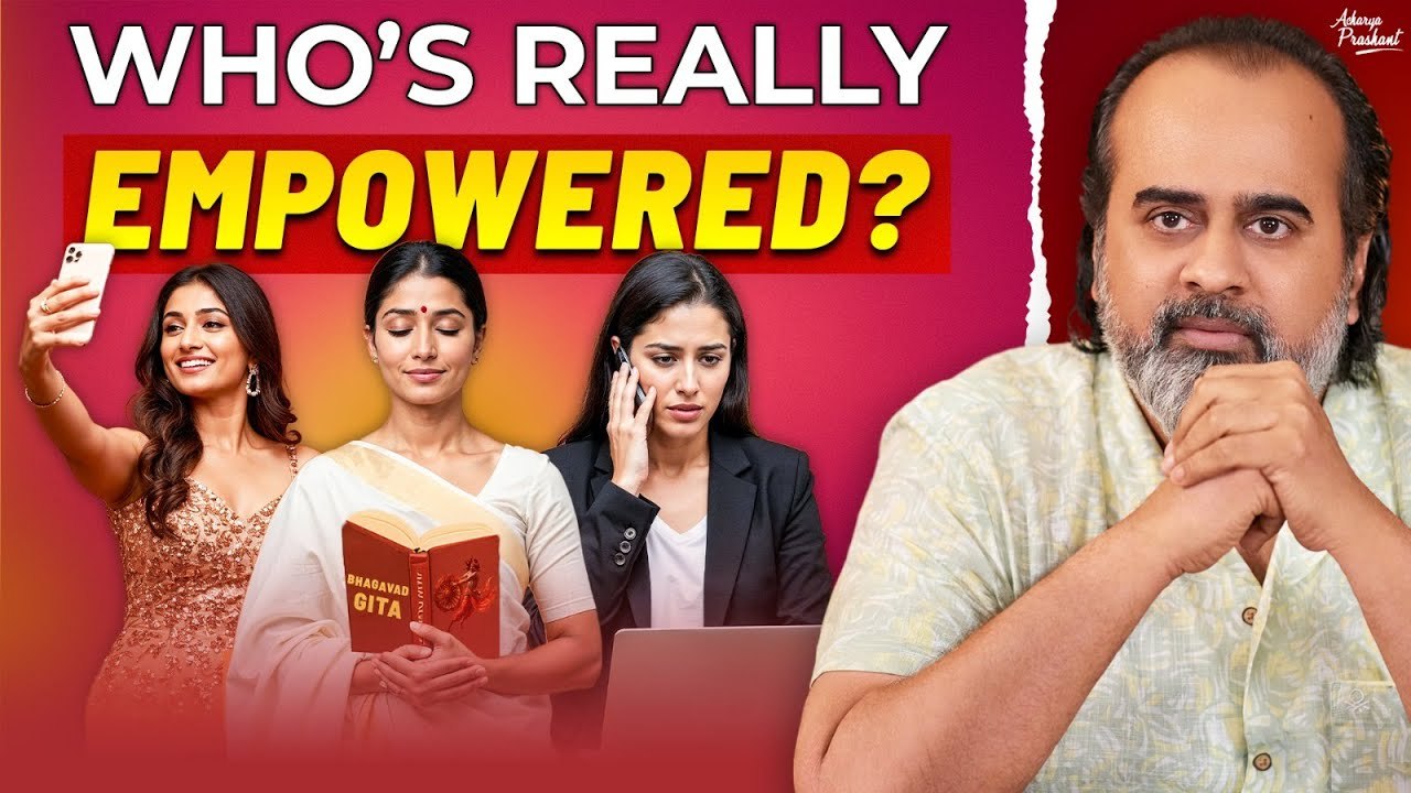Most Ignored Side of Women Empowerment || Acharya Prashant