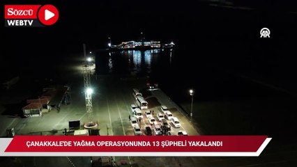 Çanakkale'de yağma operasyonunda 13 şüpheli yakalandı