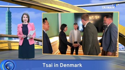 Tsai Ing-wen Wraps Up Denmark Visit, Heads to the UK